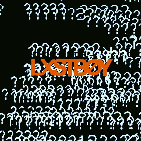 LXSTBØY Are You Lost Like Me Prod / Mix / Co-Write