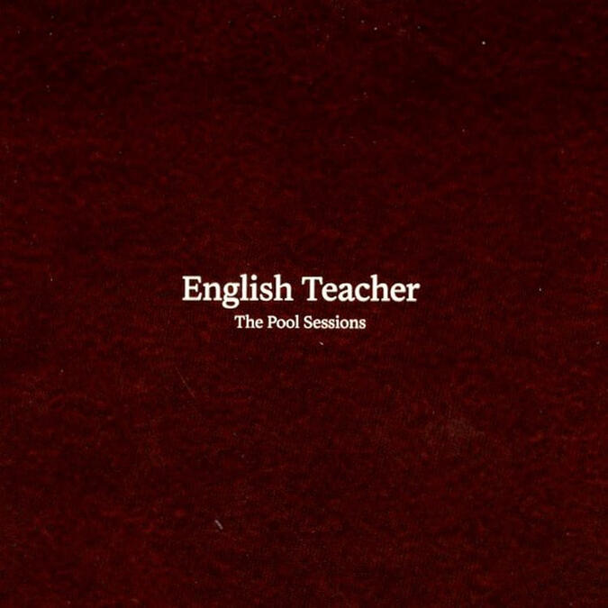 English Teacher The Pool Sessions Engineer / Mix